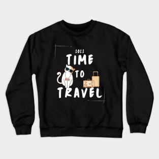 2023 time to travel Crewneck Sweatshirt